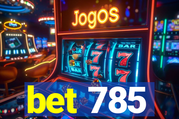 bet 785